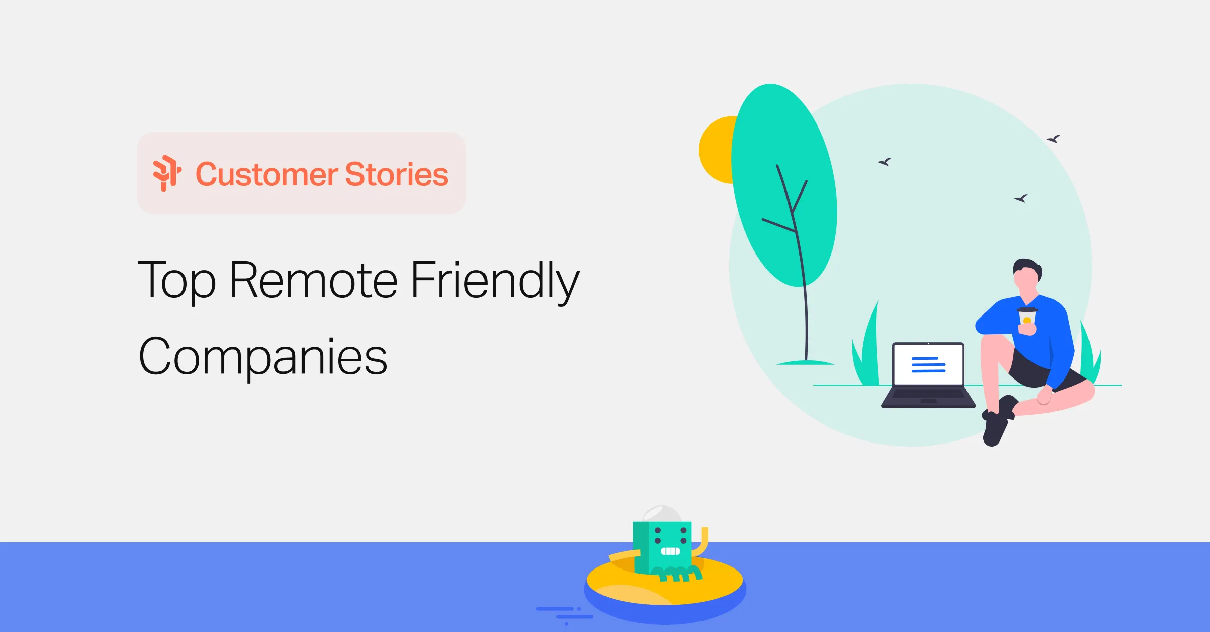 Top Remote Friendly Companies