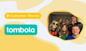 Customer Stories: An Interview with Tombola
