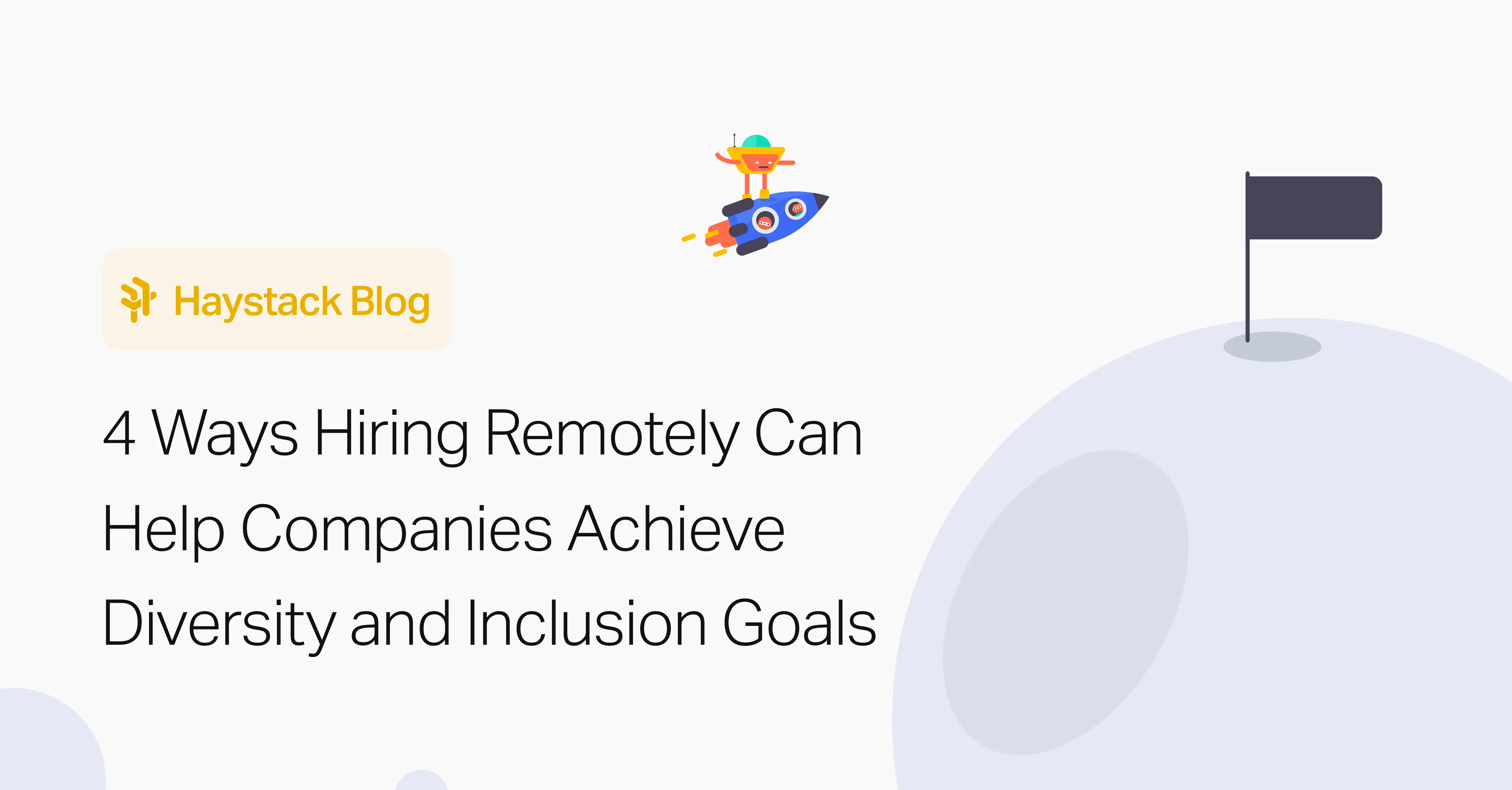 4 Ways Hiring Remotely Can Help Companies Achieve Diversity and Inclusion Goals