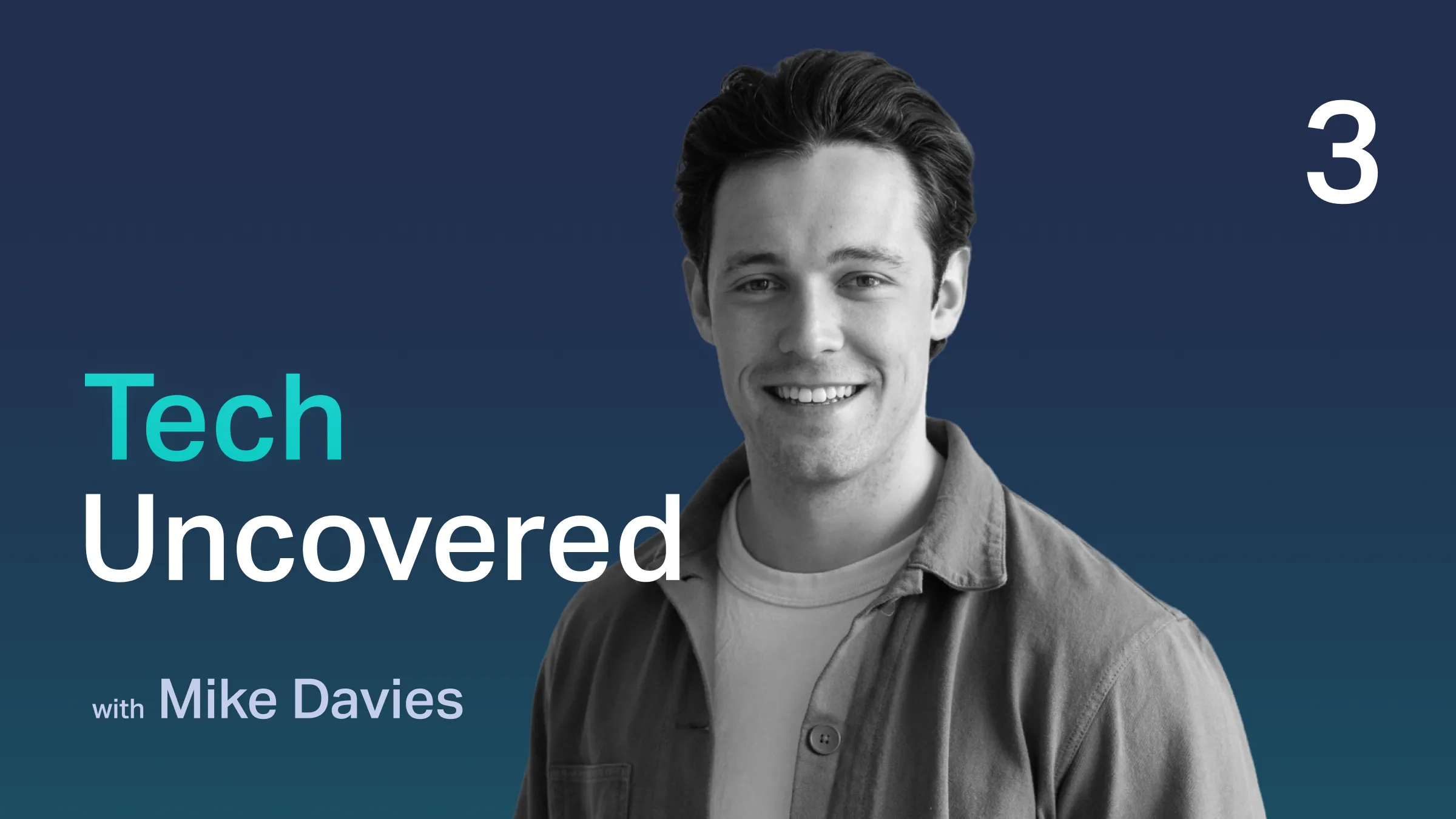 Haystack: Tech Uncovered. Episode 3 - James Heggs: Supporting Tech Returners