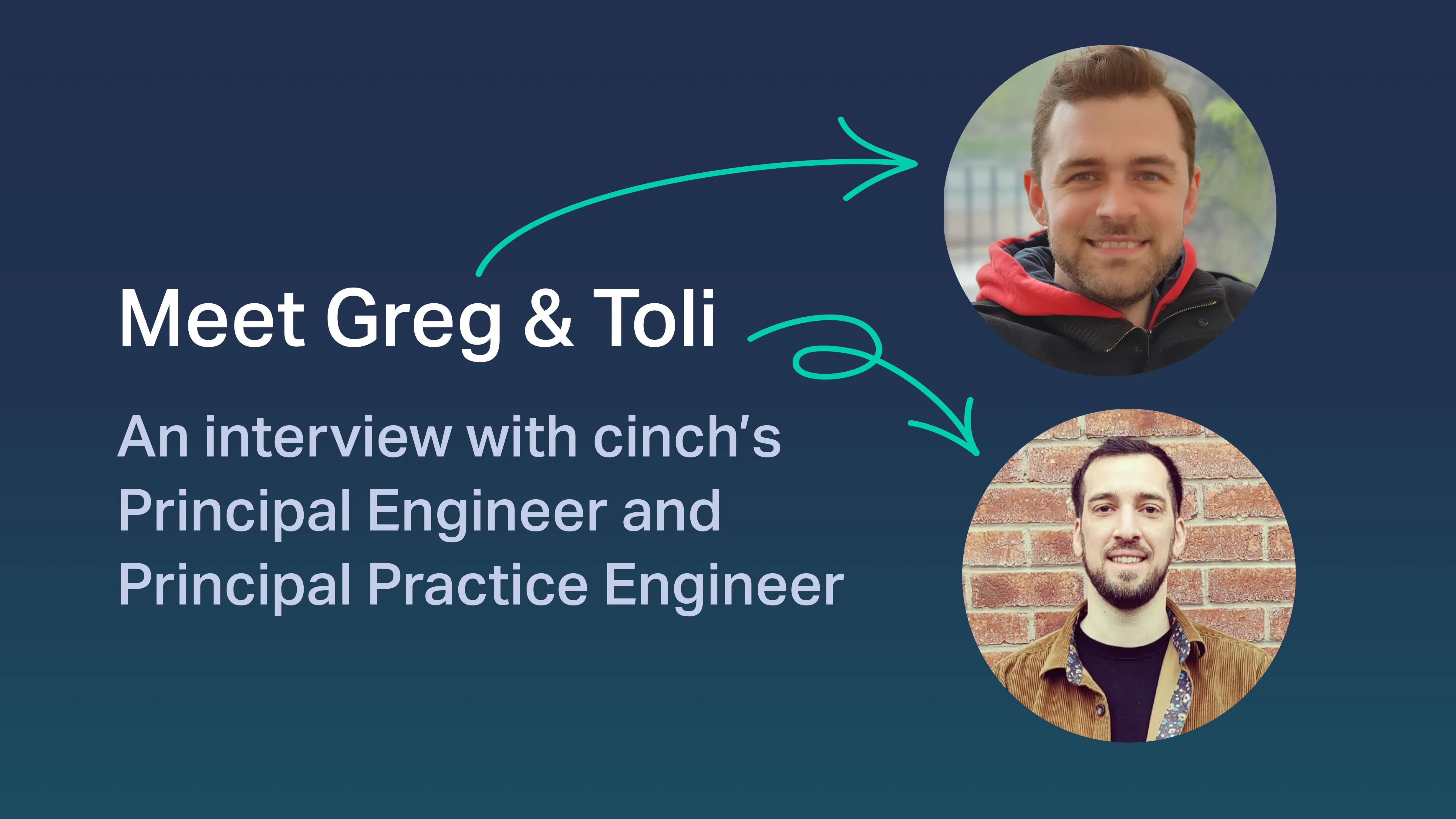 Developer Stories: Meet cinch's Principal Engineer Greg, and Principal Practice Engineer Toli