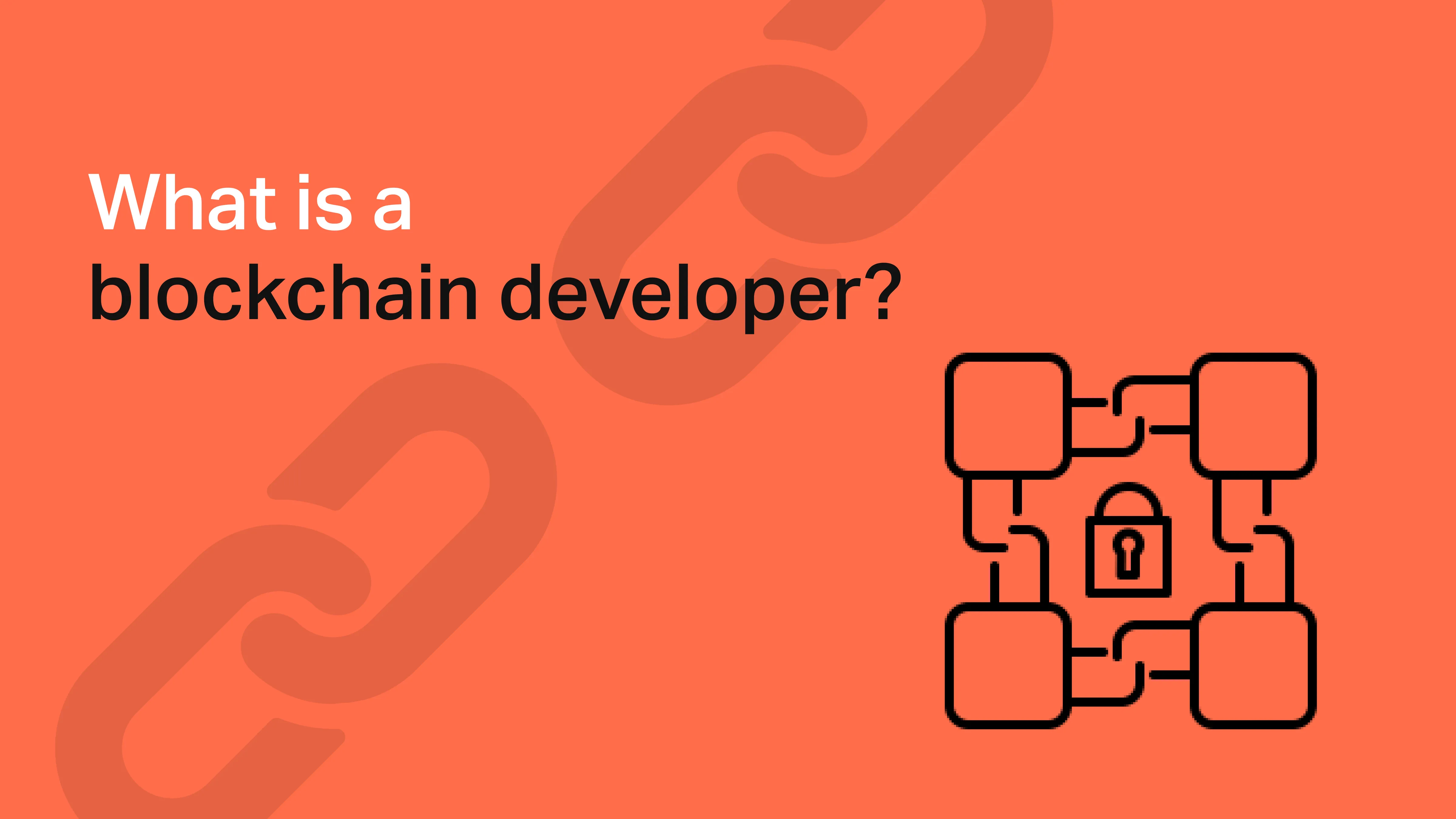What is a blockchain developer?
