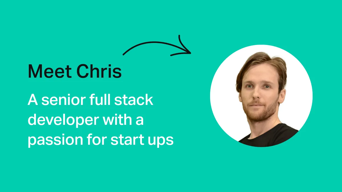 Developer Stories: Meet Chris, Senior Full Stack Developer With a Passion for Startups