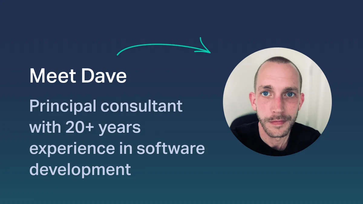 Developer Stories: Meet Dave, Principal Consultant with 20+ years experience in software development