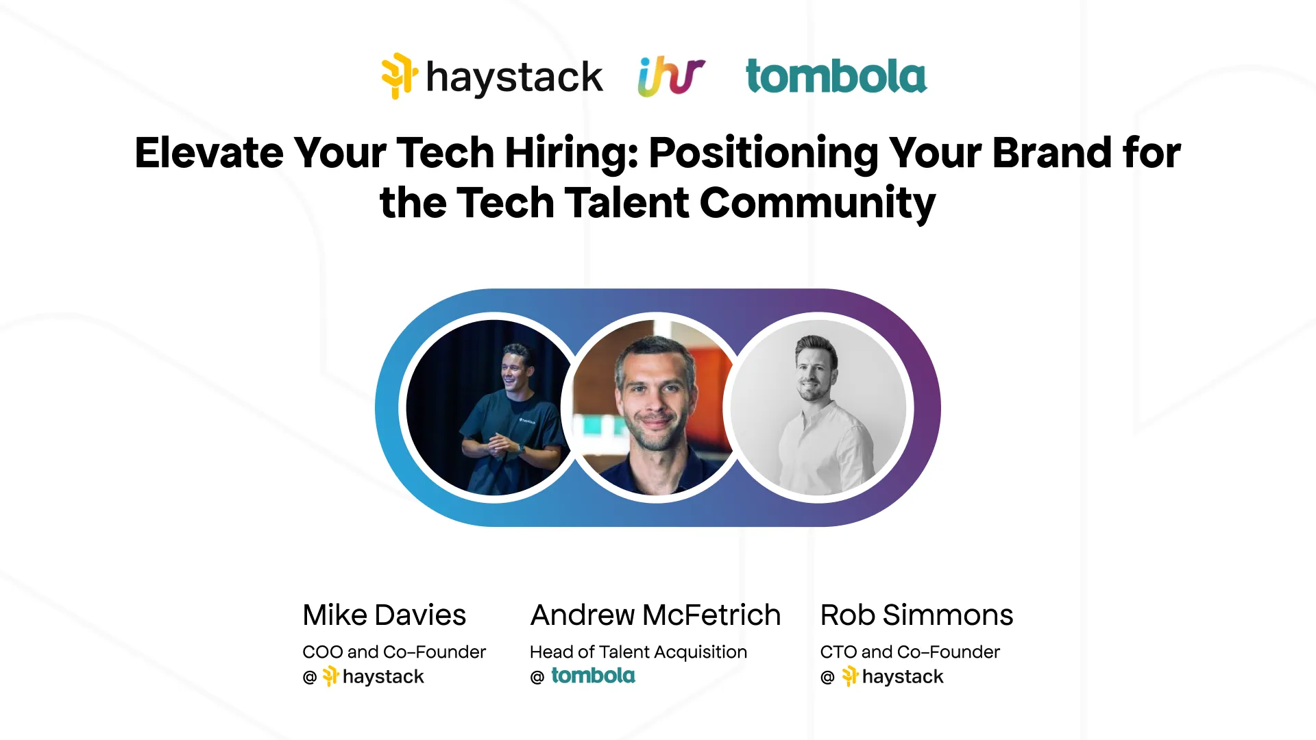Webinar: Elevate your Tech Hiring - Positioning your Brand For the Tech Talent Community