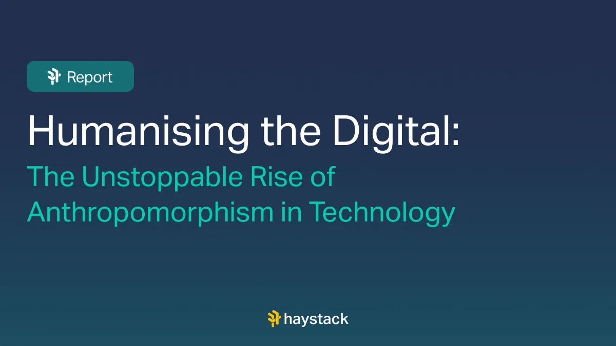 Humanising the Digital: The Unstoppable Rise of Anthropomorphism in Technology