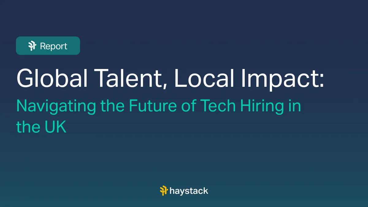 Global Talent, Local Impact: Navigating the Future of Tech Hiring in the UK