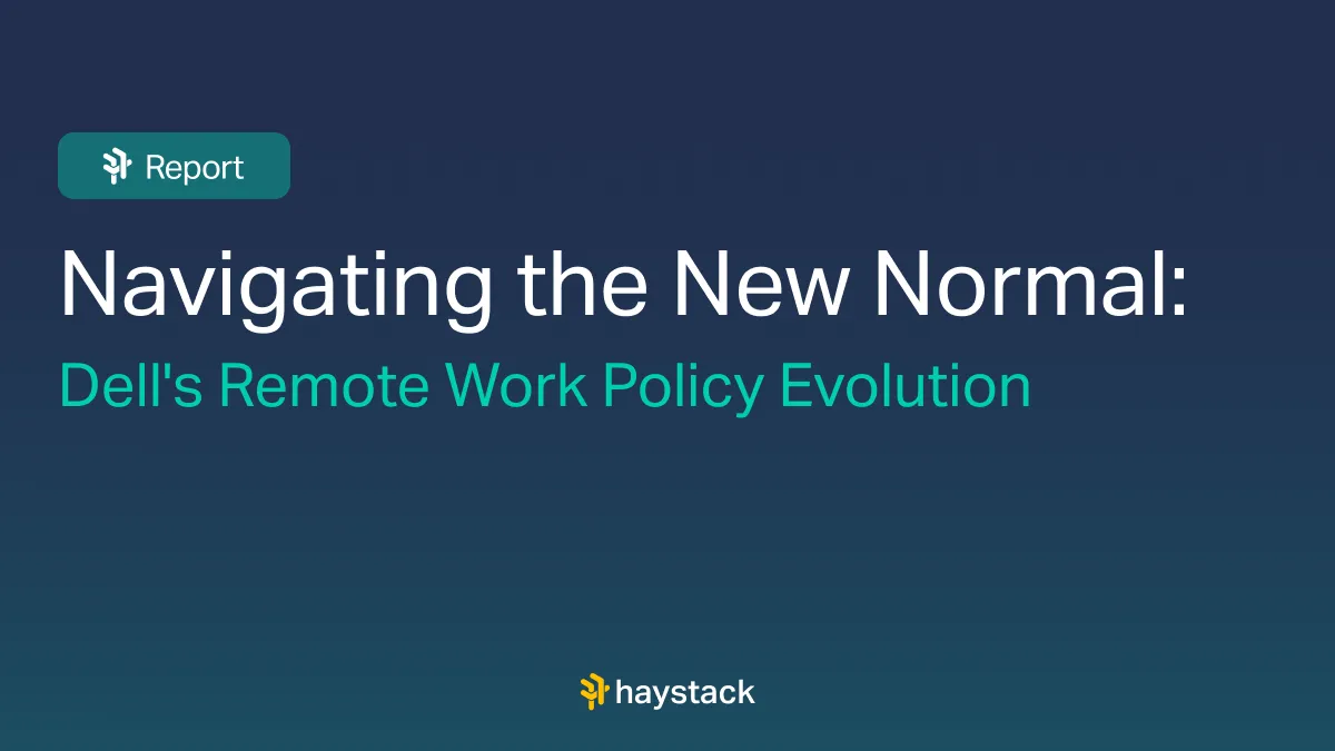Navigating the New Normal: Dell's Remote Work Policy Evolution