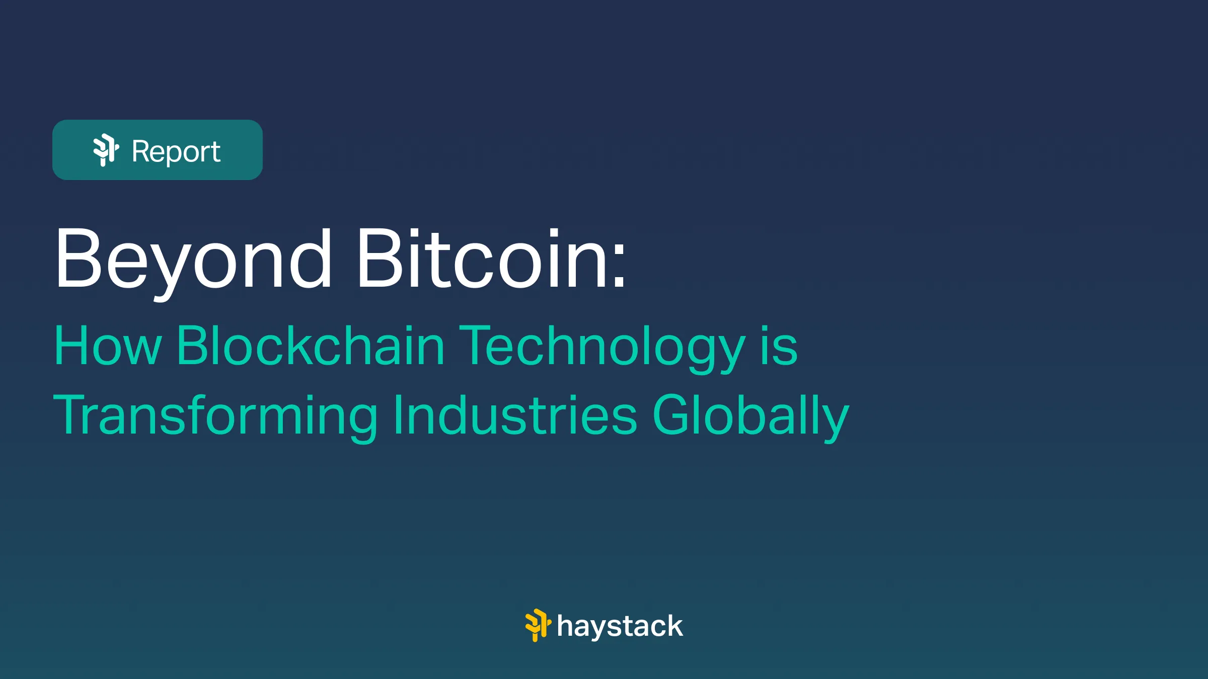 Beyond Bitcoin: How Blockchain Technology is Transforming Industries Globally
